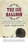 Alec Wilkinson, Wilkinson Alec - The Ice Balloon