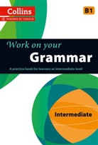 Collins Work on Your Grammar - Intermediate (B1)