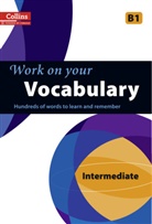 Collins Uk - Collins Work on Your Vocabulary - Intermediate (B1)