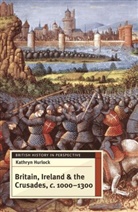 K Hurlock, K. Hurlock, Kathryn Hurlock - Britain, Ireland and the Crusades, c.1000-1300