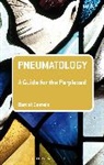Daniel Castelo, Castelo Daniel - Pneumatology: A Guide for the Perplexed