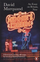 David Marquand, Marquand David - Mammon's Kingdom