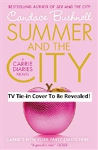 Candace Bushnell - Summer and the City