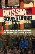 John M Thompson, John M. Thompson, Thompson John, Christopher J. Ward - Russia and the Soviet Union A Historical Introduction From the Kievan State to the Present