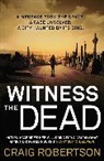 Craig Robertson - Witness the Dead