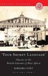 Barbara Goff, Barbara (University of Reading) Goff, Goff Barbara, Sarah Annes Brown, Sarah Annes (Anglia Ruskin University Brown - 'Your Secret Language'