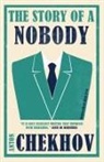 Anton Chekhov, Anton Pavlovich Chekhov, Anton Tschechow, Anton Pawlowitsch Tschechow - The Story of a Nobody