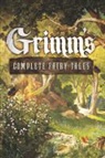 Brothers Grimm, Grimm, Brothers Grimm, Jacob Grimm, Wilhelm Grimm, The Brothers Grimm - Grimm's Complete Fairy Tales