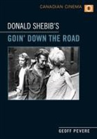 Geoff Pevere - Donald Shebib''s ''Goin'' Down the Road''