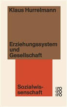 Klaus Hurrelmann - Erziehungssystem und Gesellschaft