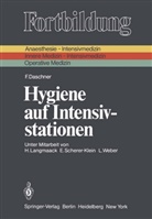 F Daschner, F. Daschner, Franz Daschner - Hygiene auf Intensivstationen