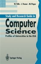 Michael Pieper, Wolfgang Tölle, Jason Yasner, Michael Pieper, Wolfgang Tölle, Jaso Yasner... - Study and Research Guide in Computer Science