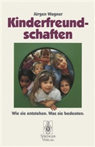 Jürgen Wagner, Jürgen W. L. Wagner - Kinderfreundschaften