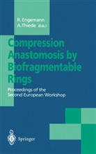 Raine Engemann, Rainer Engemann, Thiede, Thiede, A. Thiede - Compression Anastomosis by Biofragmentable Rings