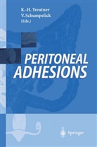 Schumpelick, Schumpelick, Volker Schumpelick, Karl-Hein Treutner, Karl-Heinz Treutner - Peritoneal Adhesions