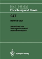 Manfred Gaul - Bahnlöten von Blechgehäusen mit Industrierobotern