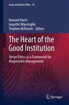 Howard Harris, Stephen Mckenzie, Gayathr Wijesinghe, Gayathri Wijesinghe - The Heart of the Good Institution