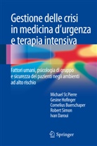 C Buerschaper, Cornelius Buerschaper, Ivan Daroui, Gesin Hofinger, Gesine Hofinger, Robert Simon... - Gestione delle crisi in medicina d'urgenza e terapia intensiva
