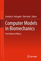 Gerhar A Holzapfel, Gerhard A Holzapfel, April Alfieri, Gerhard Holzapfel, Gerhard A. Holzapfel, Kuhl... - Computer Models in Biomechanics