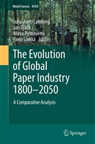 Juha-Antti Lamberg, Jar Ojala, Jari Ojala, Mirva Peltoniemi, Mirva Peltoniemi et al, S¿k¿Timo... - The Evolution of Global Paper Industry 1800¬-2050