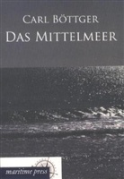 Carl Böttger - Das Mittelmeer
