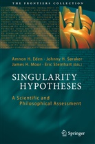 Amnon H. Eden, Jame H Moor, James H Moor, Johnny H Soraker et al, James H Moor, James H. Moor... - Singularity Hypotheses