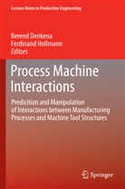 Beren Denkena, Berend Denkena, Hollmann, Hollmann, Ferdinand Hollmann - Process Machine Interactions
