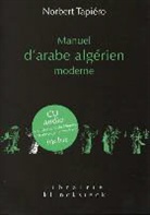 Norbert Tapiéro, Norbert Tapiero, Norbert Tapiéro, TAPIERO NORBERT, TAPIERO/NORBERT - Manuel d'arabe algérien moderne : supplément de 15 dialogues avec traduction