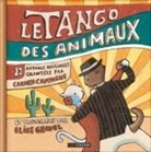 Campagne, Carmen Campagne, Campagne C, Campagne C., CAMPAGNE CARMEN, CAMPAGNE GRAVEL... - TANGO DES ANIMAUX -LE- LIVRE + CD