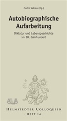 Martin Sabrow - Autobiographische Aufarbeitung