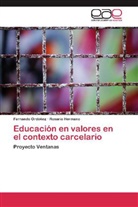Rosario Hermano, Fernand Ordóñez, Fernando Ordóñez - Educación en valores en el contexto carcelario