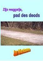 J. Vlerkstra, Jan Vlerkstra - Zijn weggetje, pad des doods!!!