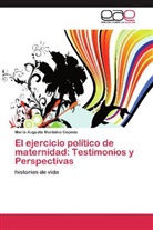 María Augusta Montalvo Cepeda - El ejercicio político de maternidad: Testimonios y Perspectivas