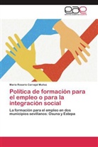Mª Rosario Carvajal Muñoz, María Rosario Carvajal Muñoz - Política de formación para el empleo o para la integración social