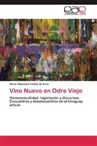María Alejandra Valdéz de Avila - Vino Nuevo en Odre Viejo