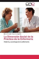 María Consuelo Castrillón Agudelo - La Dimensión Social de la Práctica de la Enfermería