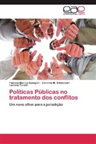 Caroline M. Bitencourt, Carolin M Bitencourt, Caroline M Bitencourt, Caroline M. Bitencourt, Fabiana Mario Spengler, Fabiana Marion Spengler... - Políticas Públicas no tratamento dos conflitos