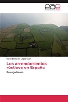 David Bernardo López Lluch - Los arrendamientos rústicos en España