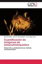Víct Casco, Víctor Hugo Casco, Javier Diaz-Zamboni, Javier E Diaz-Zamboni, Javier E. Diaz-Zamboni, Daniel Osella... - Cuantificación de Imágenes de Inmunohistoquímica