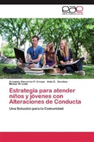 Miran, Miriam Miranda, Armando Marcelin Pí Crespo, Armando Marcelino Pí Crespo, Aida Sánchez, Aida G Sánchez... - Estrategia para atender niños y jóvenes con Alteraciones de Conducta