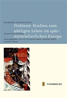 Werner Paravicini, Ulf Christian Ewert, Ulf-Christian Ewert, Andrea Ranft, Andreas Ranft, Stephan Selzer - Noblesse. Studien zum adeligen Leben im spätmittelalterlichen Europa