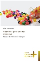 Brunel Gaël Eba Gatse, Brunel Gaël, Eba Gatse, Gatse-b - Vitamines pour une foi explosive
