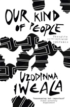 Uzodinma Iweala, Iweala Uzodinma - Our Kind of People
