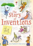Anna Claybourne, Claybourne Anna, Adam Larkum, Adam Larkum, Larkum Adam - The Story of Inventions