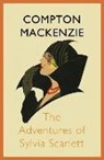 Compton Mackenzie, Sir Compton Mackenzie, Mackenzie Compton - The Adventures of Sylvia Scarlett