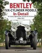 James Taylor - Bentley Six-Cylinder Models in Detail