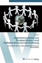 Jens Wolff - Agentensysteme zur Kooperations- und Kollaborationsunterstützung