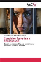Antonio Sánchez-Bayón, Gudrun Stenglein - Condición femenina y delincuencia