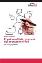 Eduardo Aristizábal - El psicoanálisis, ciencia del acontecimiento?