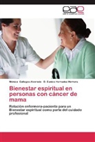 Mónic Gallegos Alvarado, Mónica Gallegos Alvarado, D Euni Hernadez Herrera, D. Eunice Hernadez Herrera - Bienestar espiritual en personas con cáncer de mama